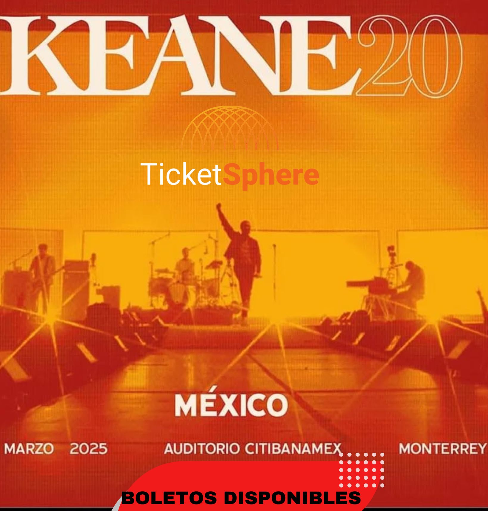 KEANE en Monterrey - 12 marzo 20th Anniversary Tour